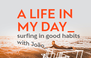 A day in my connected life, by João de Lucca, Content & Brand Strategist at Invillia