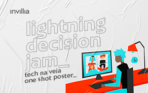 Tech na veia_ Fomentando a criatividade, a inovação e a produtividade com o Lightning Decision Jam